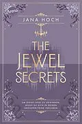 E-Book (epub) The Jewel Secrets (1). Um dieses Spiel zu gewinnen, musst du dich in deinen größten Feind verlieben von Jana Hoch