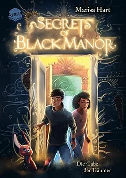 E-Book (epub) Secrets of Black Manor (1). Die Gabe der Träumer von Marisa Hart