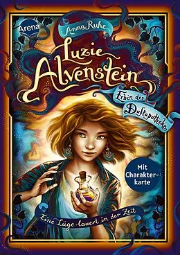 E-Book (epub) Luzie Alvenstein - Erbin der Duftapotheke (2). Eine Lüge lauert in der Zeit von Anna Ruhe