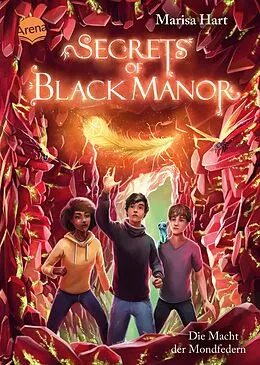 E-Book (epub) Secrets of Black Manor (2). Die Macht der Mondfedern von Marisa Hart