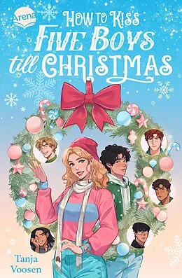 E-Book (epub) How to Kiss Five Boys till Christmas von Tanja Voosen