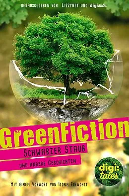 E-Book (epub) GreenFiction von Alina Becker, Anna Matthey, Timo Zemlin