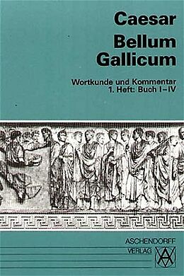 Kartonierter Einband Bellum Gallicum (Latein) / Wortkunde und Kommentar von Caesar Caesar