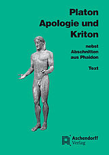 Kartonierter Einband Apologie und Kriton nebst Abschnitten aus Phaidon. Vollständige Ausgabe von Platon Platon