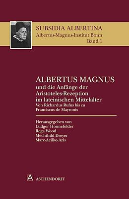 Fester Einband Albertus Magnus und die Anfänge der Aristoteles-Rezeption im lateinischen Mittelalter von 