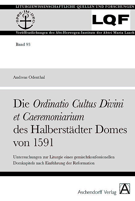 DIE ORDINATIO CULTUS DIVINI ET CAEREMONIARIUM DES HALBERSTÄDTER DOMES VON 1591