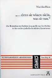 Fester Einband "... denn sie wissen nicht, was sie tun." von Matthias Blum