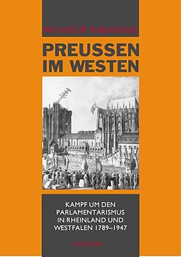 Fester Einband Preußen im Westen von Wilhelm Ribhegge