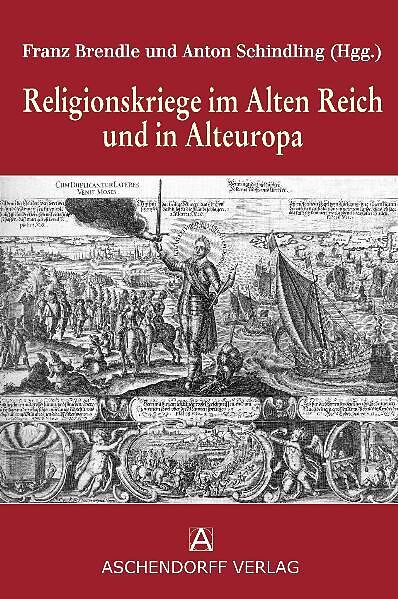 Religionskriege im Alten Reich und in Alteuropa
