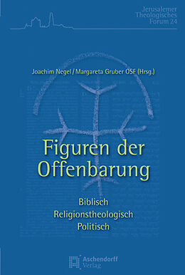 Kartonierter Einband Figuren der Offenbarung. Biblisch - religionstheologisch - politisch von Margareta Gruber, Joachim Negel