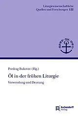 Kartonierter Einband Öl in der frühen Liturgie von 