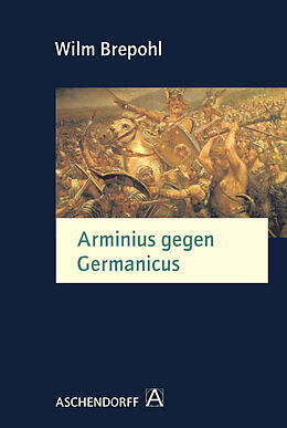 Kartonierter Einband Arminius gegen Germanicus von Wilm Brepohl