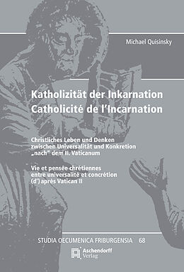 Fester Einband Katholizität der Inkarnation Catholicité de l'Incarnation von Michael Quisinsky
