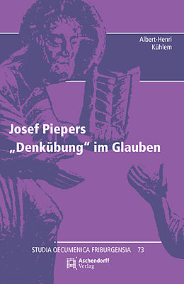 Kartonierter Einband Josef Piepers &quot;Denkübung&quot; des Glaubens von Albert-Henri Kühlem
