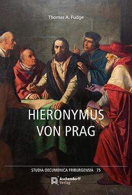 Fester Einband Hieronymus von Prag von Thomas A. Fudge