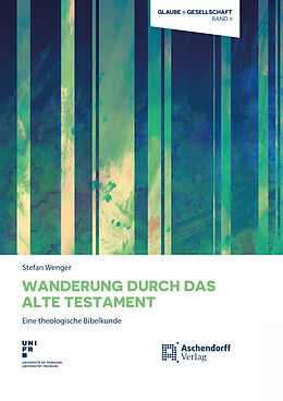 Fester Einband Wanderung durch das Alte Testament von Stefan Wenger