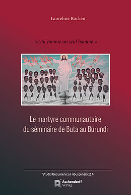 Kartonierter Einband Le Martyrologe commun du petit séminaire de Buta au Burundi von Laureline Bocken