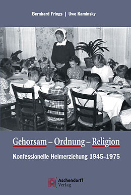 Fester Einband Gehorsam, Ordnung, Religion von Bernhard Frings, Uwe Kaminsky