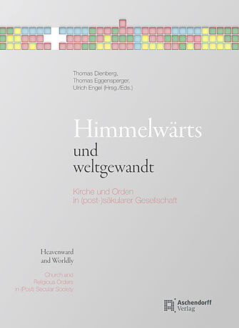 Himmelwärts und weltgewandt / Heavenward and Woldly
