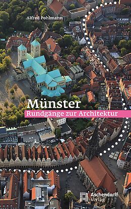 Kartonierter Einband Münster: Rundgänge zur Architektur von Alfred Pohlmann