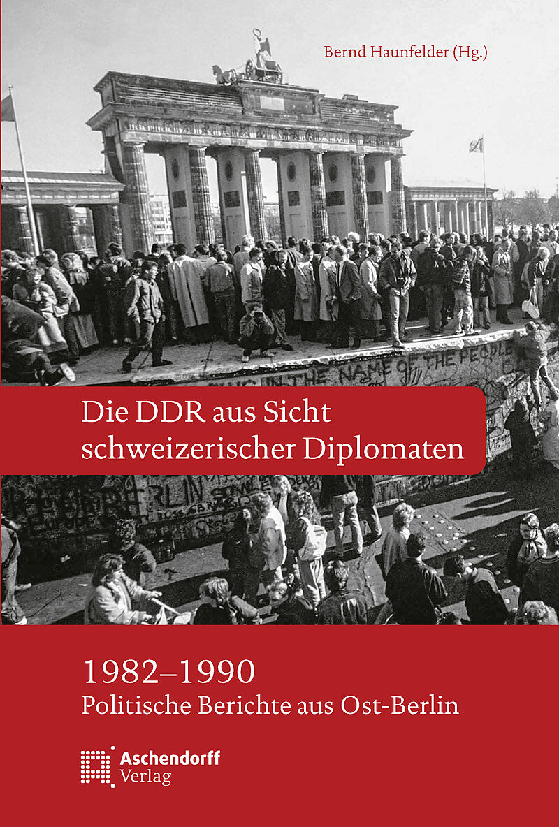 Die DDR aus Sicht schweizerischer Diplomaten 1982-1990