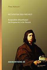 Gebunden Metaphysik der Freiheit von Theo Kobusch