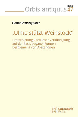 Fester Einband "Ulme stütz Weinstock" von Florian Amselgruber