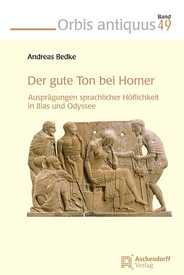 Kartonierter Einband Der gute Ton bei Homer von Andreas Bedke