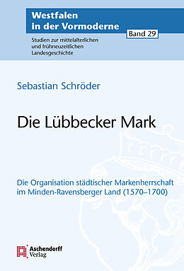 Kartonierter Einband Die Lübbecker Mark von Sebastian Schröder