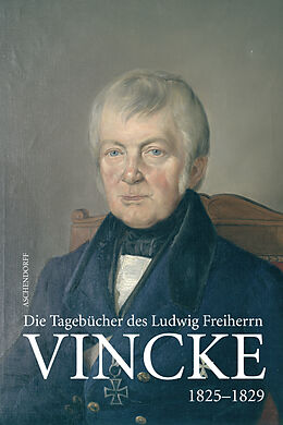 Fester Einband Die Tagebücher des Ludwig Freiherrn Vincke 1789-1844 von 