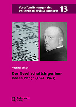 Fester Einband Der Gesellschaftsingenieur Johann Plenge (1874-1963) von Michael Busch