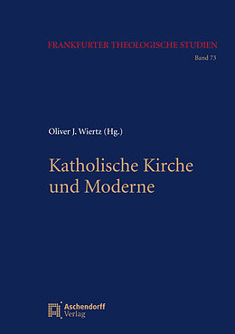 Fester Einband Katholische Kirche und Moderne von Oliver Wiertz