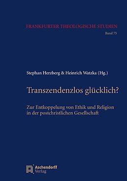 Fester Einband Transzendenzlos glücklich? von Stephan Herzberg, Heinrich Watzka