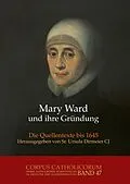 E-Book (pdf) Mary Ward und ihre Gründung. Teil 1 bis Teil 4 / Mary Ward und ihre Gründung. Teil 3 von Ursula Dirmeier