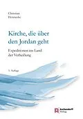 E-Book (epub) Kirche, die über den Jordan geht von Christian Hennecke