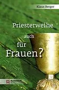 E-Book (epub) Priesterweihe auch für Frauen? von Klaus Berger