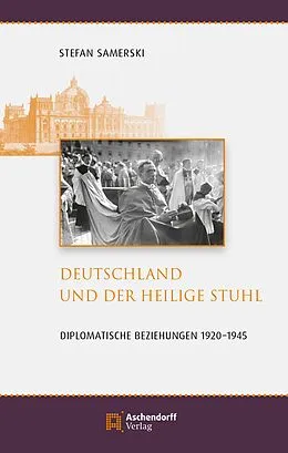 E-Book (epub) Deutschland und der Heilige Stuhl von Stefan Samerski