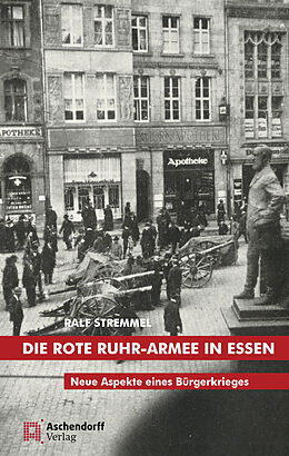 Fester Einband Die rote Ruhr-Armee in Essen von Ralf Stremmel