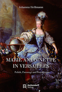 Fester Einband Marie Antoinette in Versailles von Johanna Hellmann
