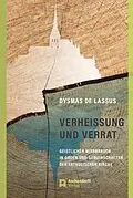 E-Book (epub) Verheissung und Verrat von Dysmas De Lassus