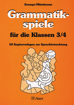 Geheftet Grammatikspiele für die Klassen 3/4 von Jörg Krampe, Rolf Mittelmann
