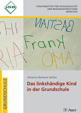 Geheftet Das linkshändige Kind in der Grundschule von Johanna Barbara Sattler