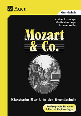 Geheftet Mozart &amp; Co. (Buch) von A. Bachmeyer, M. Holzinger, S. Walter
