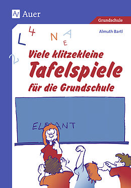 Geheftet Viele klitzekleine Tafelspiele für die Grundschule von Almuth Bartl