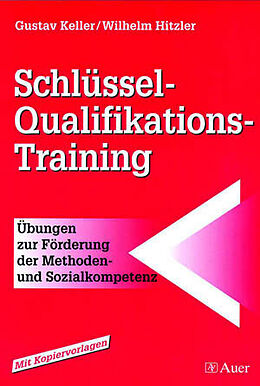 Geheftet Schlüssel-Qualifikations-Training von Gustav Keller, Wilhelm Hitzler