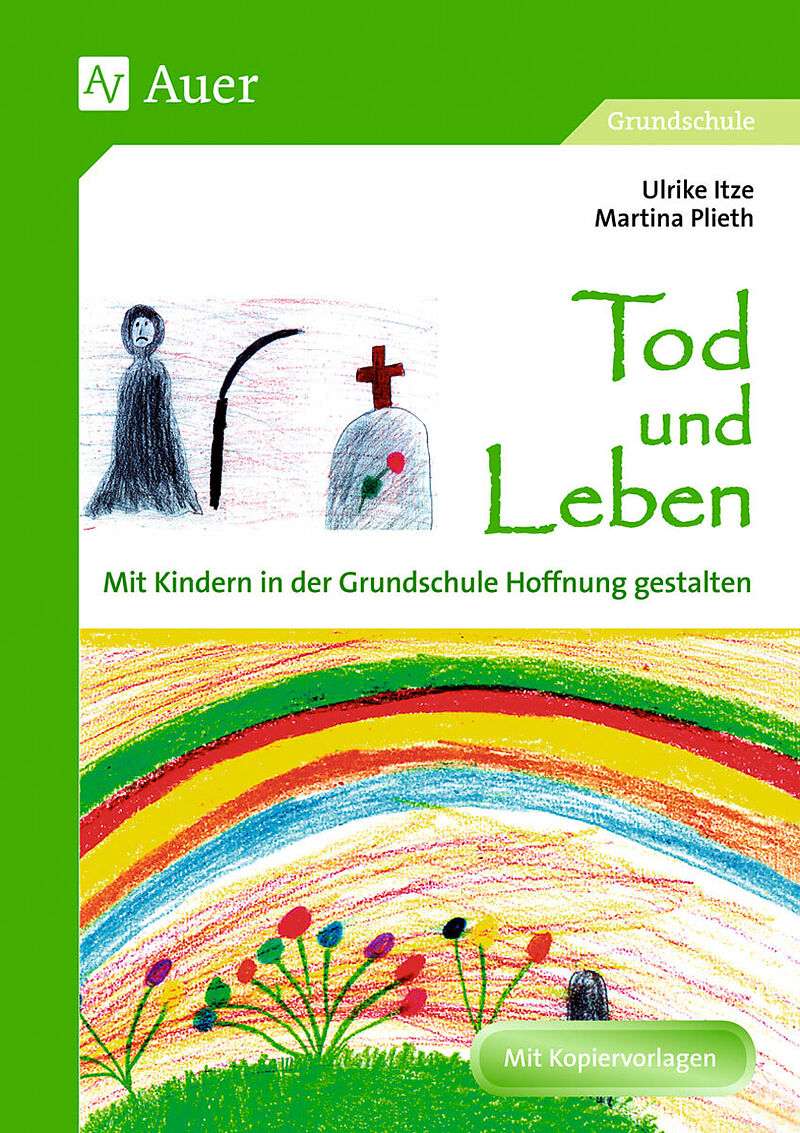 Tod Und Leben Mit Kindern In Der Grundschule Hoffnung Gestalten Martina Plieth Ulrike Itze Buch Kaufen Ex Libris