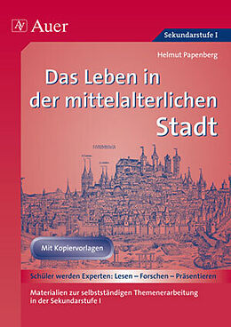Kartonierter Einband Das Leben in der mittelalterlichen Stadt von Helmut Papenberg
