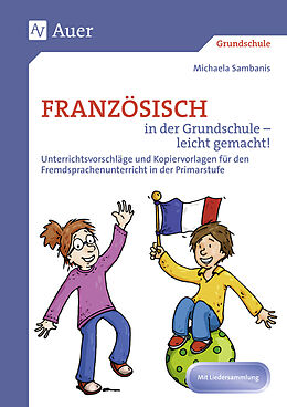 Geheftet Französisch in der Grundschule - leicht gemacht! von Michaela Sambanis