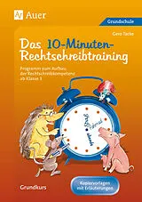 Kartonierter Einband 10-Minuten-Rechtschreibtraining für den Unterricht von Gero Tacke