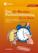 Geheftet 10-Minuten-Rechtschreibtraining für zu Hause von Gero Tacke